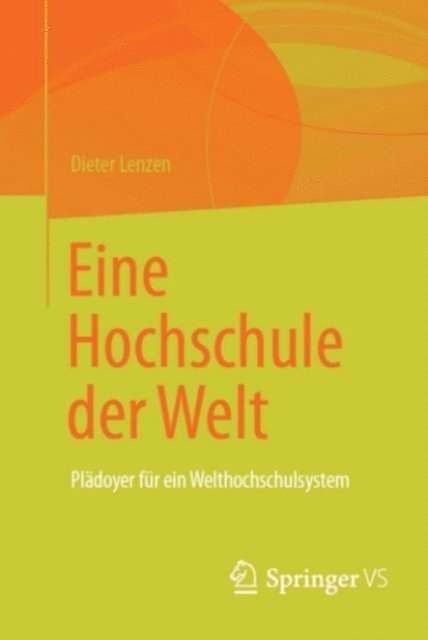 Dieter Lenzen - Eine Hochschule der Welt, E-bok