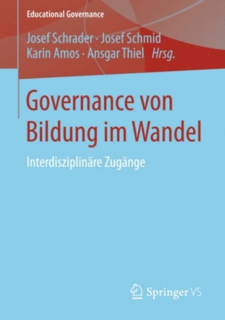 Ansgar Thiel, Karin Amos, Josef Schmid, Josef Schrader - Governance von Bildung im Wandel, E-bok