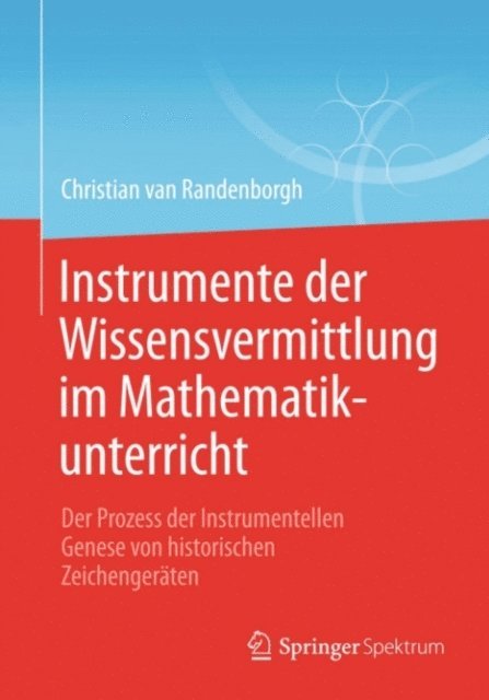 Christian van Randenborgh - Instrumente der Wissensvermittlung im Mathematikunterricht, E-bok