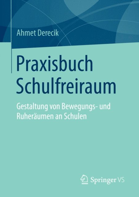 Ahmet Derecik - Praxisbuch Schulfreiraum, E-bok