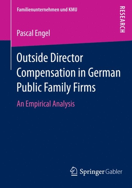 Pascal Engel - Outside Director Compensation in German Public Family Firms, E-bok