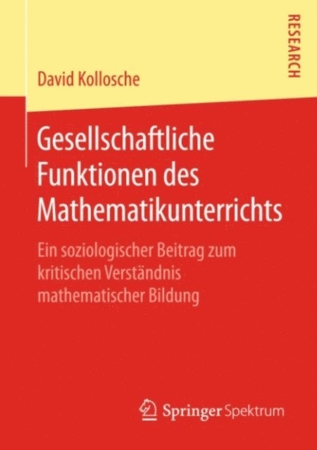 David Kollosche - Gesellschaftliche Funktionen des Mathematikunterrichts, E-bok