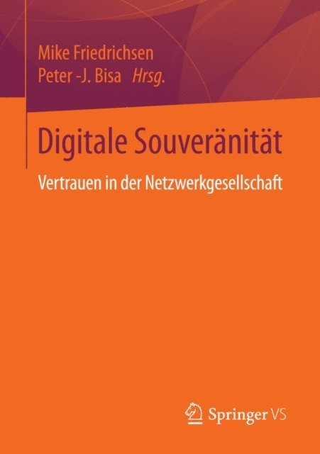 Peter -J. Bisa, Mike Friedrichsen - Digitale Souveränität, E-bok