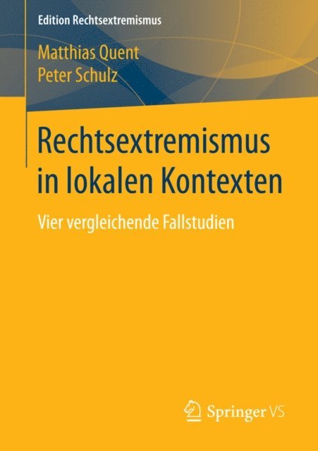 Peter Schulz, Matthias Quent - Rechtsextremismus in lokalen Kontexten, E-bok