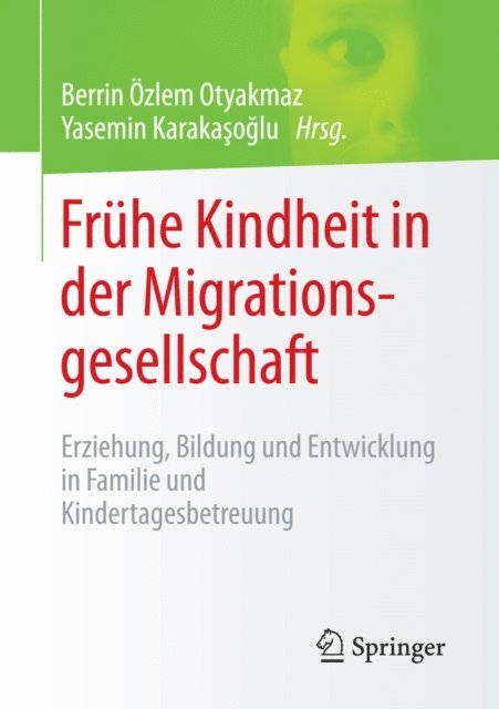 Yasemin Karakasoglu, Berrin Ozlem Otyakmaz - Frühe Kindheit in der Migrationsgesellschaft, E-bok
