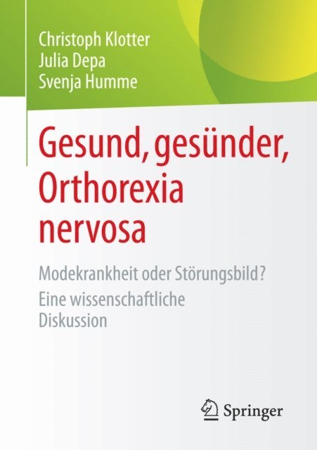 Svenja Humme, Julia Depa, Christoph Klotter - Gesund, gesünder, Orthorexia nervosa, E-bok