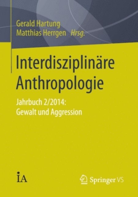 Matthias Herrgen, Gerald Hartung - Interdisziplinäre Anthropologie, E-bok