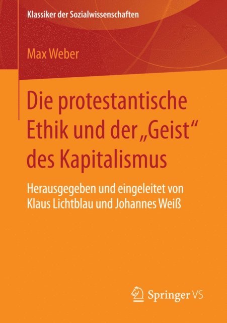 Max Weber, Johannes Wei, Klaus Lichtblau - Die protestantische Ethik und der "Geist" des Kapitalismus, E-bok