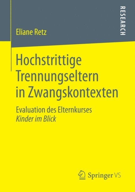 Eliane Retz - Hochstrittige Trennungseltern in Zwangskontexten, E-bok