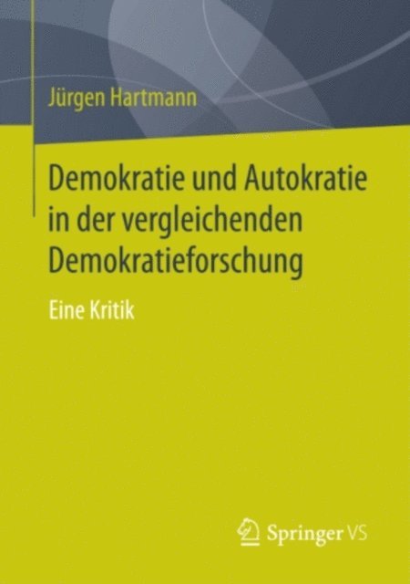 Jurgen Hartmann - Demokratie und Autokratie in der vergleichenden Demokratieforschung, E-bok