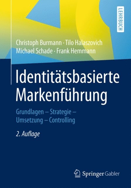 Frank Hemmann, Michael Schade, Tilo Halaszovich, Christoph Burmann - Identitätsbasierte Markenführung, E-bok