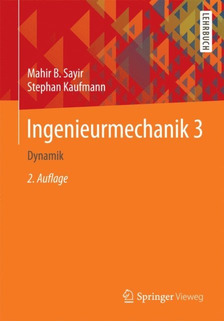 Stephan Kaufmann, Mahir B. Sayir - Ingenieurmechanik 3, E-bok