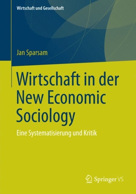 Jan Sparsam - Wirtschaft in der New Economic Sociology, E-bok