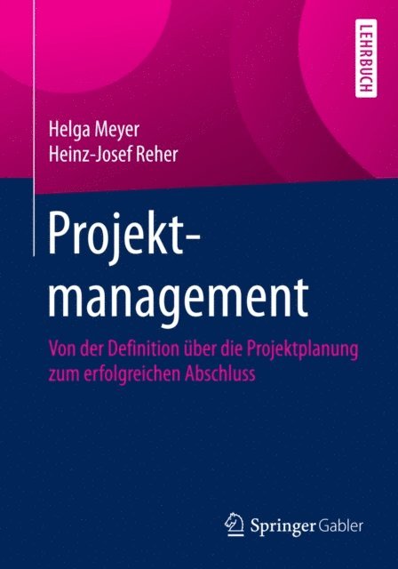 Heinz-Josef Reher, Helga Meyer - Projektmanagement, E-bok