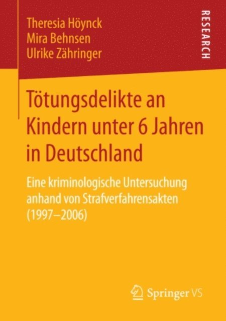 Ulrike Zahringer, Mira Behnsen, Theresia Hoynck - Tötungsdelikte an Kindern unter 6 Jahren in Deutschland, E-bok