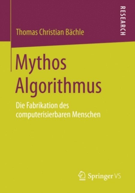 Thomas Christian Bachle - Mythos Algorithmus, E-bok