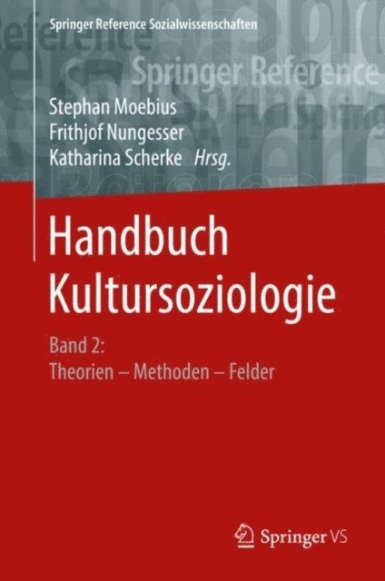 Katharina Scherke, Frithjof Nungesser, Stephan Moebius - Handbuch Kultursoziologie, E-bok