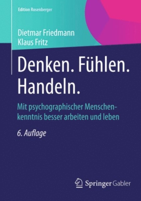 Klaus Fritz, Dietmar Friedmann - Denken. Fühlen. Handeln., E-bok