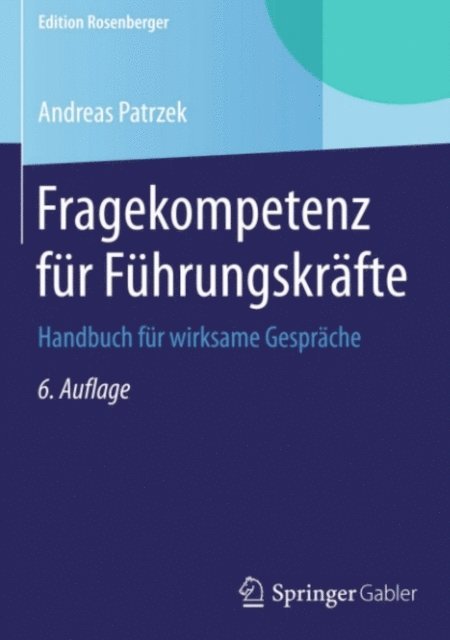 Andreas Patrzek - Fragekompetenz für Führungskräfte, E-bok