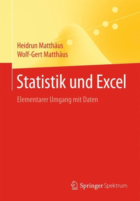 Wolf-Gert Matthaus, Heidrun Matthaus - Statistik und Excel, E-bok