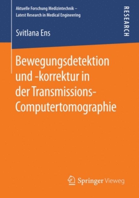 Svitlana Ens - Bewegungsdetektion und -korrektur in der Transmissions-Computertomographie, E-bok