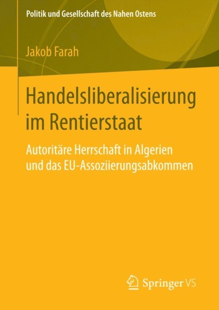 Jakob Farah - Handelsliberalisierung im Rentierstaat, E-bok