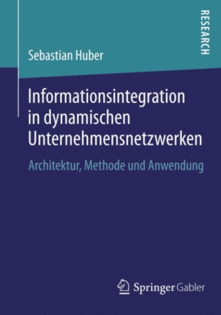 Sebastian Huber - Informationsintegration in dynamischen Unternehmensnetzwerken, E-bok