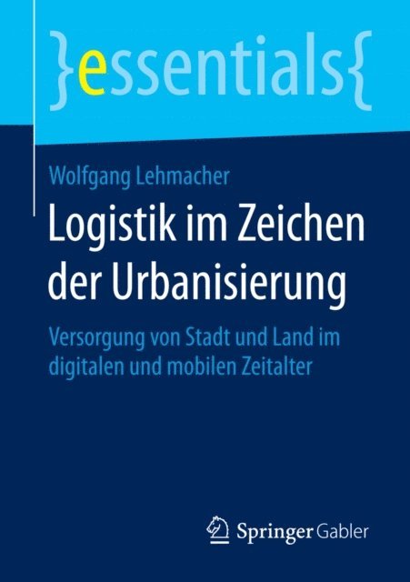 Wolfgang Lehmacher - Logistik im Zeichen der Urbanisierung, E-bok