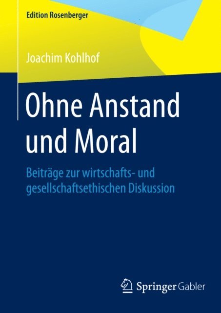 Joachim Kohlhof - Ohne Anstand und Moral, E-bok