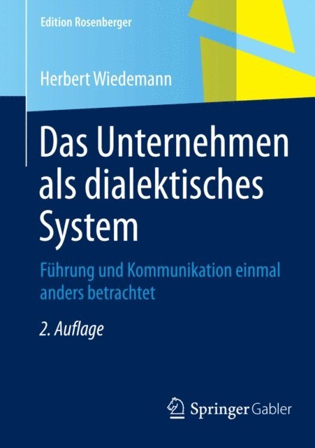 Herbert Wiedemann - Das Unternehmen als dialektisches System, E-bok