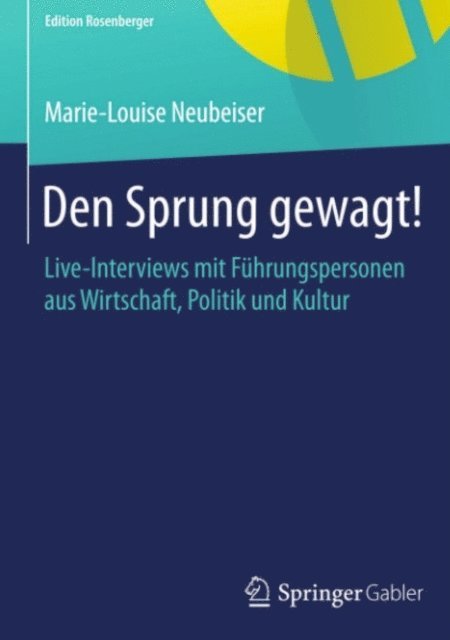 Marie-Louise Neubeiser - Den Sprung gewagt!, E-bok
