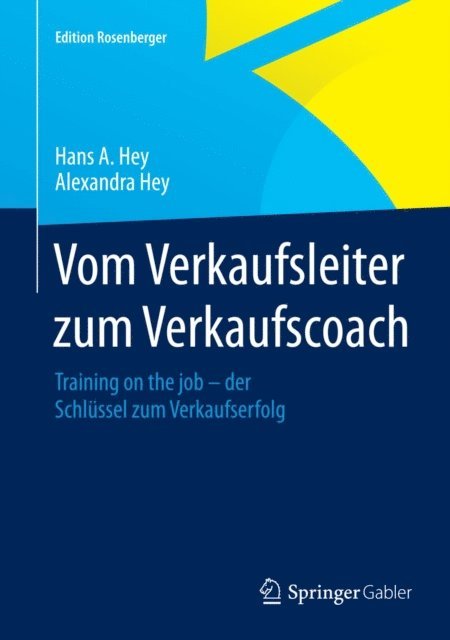 Alexandra Hey, Hans A. Hey - Vom Verkaufsleiter zum Verkaufscoach, E-bok