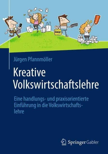 Jurgen Pfannmoller - Kreative Volkswirtschaftslehre, E-bok