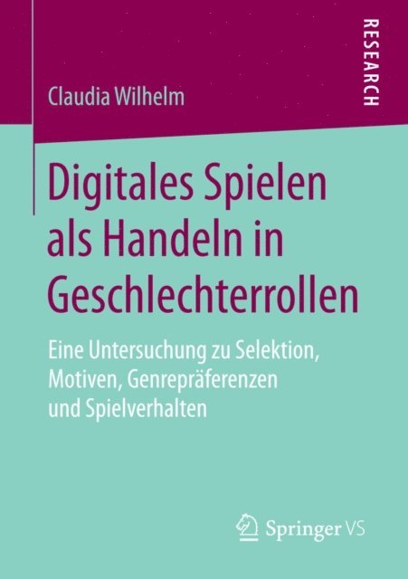 Claudia Wilhelm - Digitales Spielen als Handeln in Geschlechterrollen, E-bok