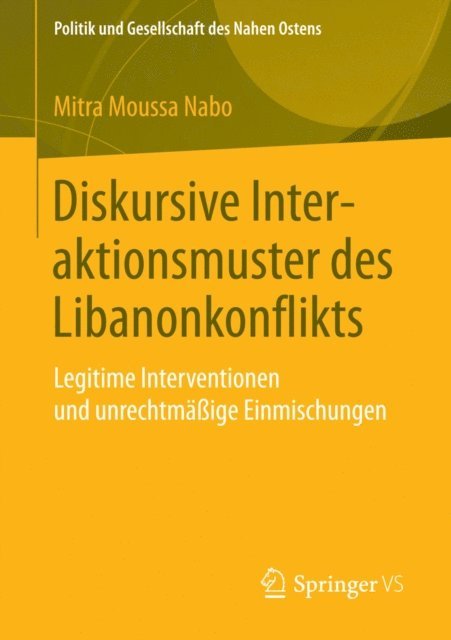 Mitra Moussa Nabo - Diskursive Interaktionsmuster des Libanonkonflikts, E-bok
