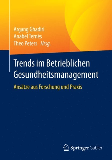 Theo Peters, Anabel Ternes, Argang Ghadiri - Trends im Betrieblichen Gesundheitsmanagement, E-bok