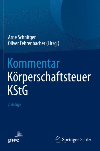 Oliver Fehrenbacher, Arne Schnitger - Kommentar Körperschaftsteuer KStG, E-bok