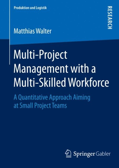 Matthias Walter - Multi-Project Management with a Multi-Skilled Workforce, E-bok