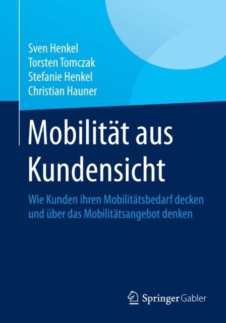 Christian Hauner, Stefanie Henkel, Torsten Tomczak, Sven Henkel - Mobilität aus Kundensicht, E-bok
