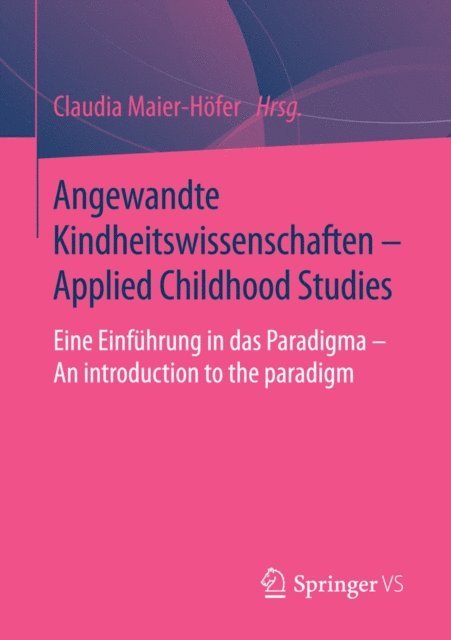 Claudia Maier-Hofer - Angewandte Kindheitswissenschaften - Applied Childhood Studies, E-bok