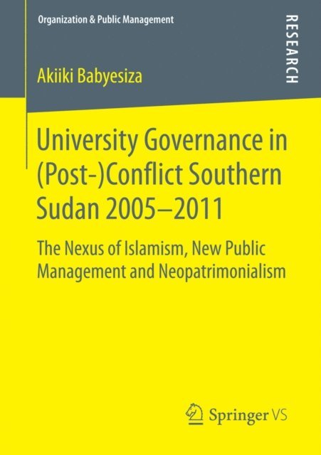 Akiiki Babyesiza - University Governance in (Post-)Conflict Southern Sudan 2005-2011, E-bok