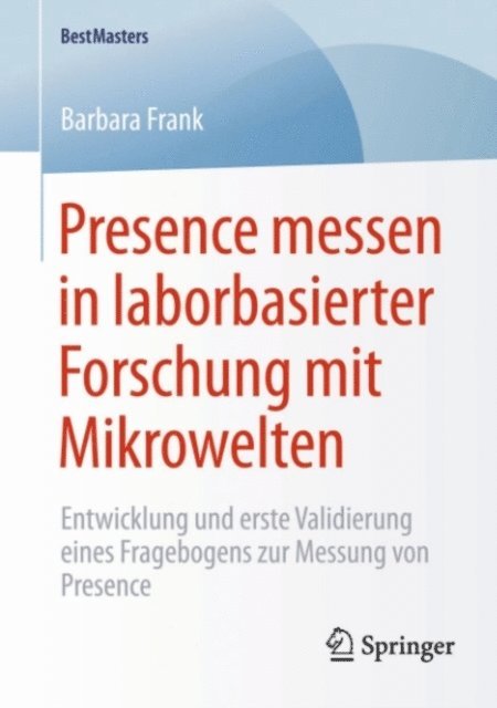 Barbara Frank - Presence messen in laborbasierter Forschung mit Mikrowelten, E-bok