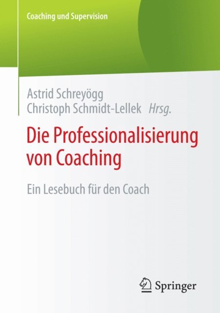 Christoph Schmidt-Lellek, Astrid Schreyogg - Die Professionalisierung von Coaching, E-bok