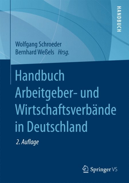 Bernhard Weels, Wolfgang Schroeder - Handbuch Arbeitgeber- und Wirtschaftsverbände in Deutschland, E-bok