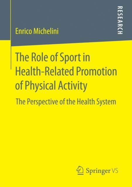 Enrico Michelini - Role of Sport in Health-Related Promotion of Physical Activity, E-bok