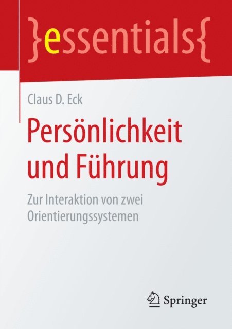 Claus D. Eck - Persönlichkeit und Führung, E-bok