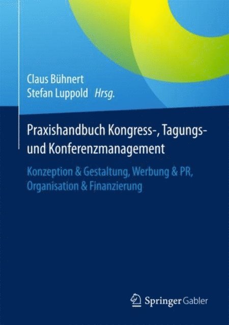 Stefan Luppold, Claus Buhnert - Praxishandbuch Kongress-, Tagungs- und Konferenzmanagement, E-bok