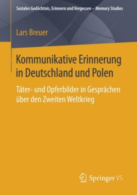 Lars Breuer - Kommunikative Erinnerung in Deutschland und Polen, E-bok
