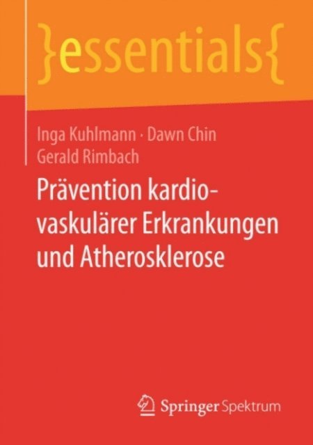 Gerald Rimbach, Dawn Chin, Inga Kuhlmann - Prävention kardiovaskulärer Erkrankungen und Atherosklerose, E-bok
