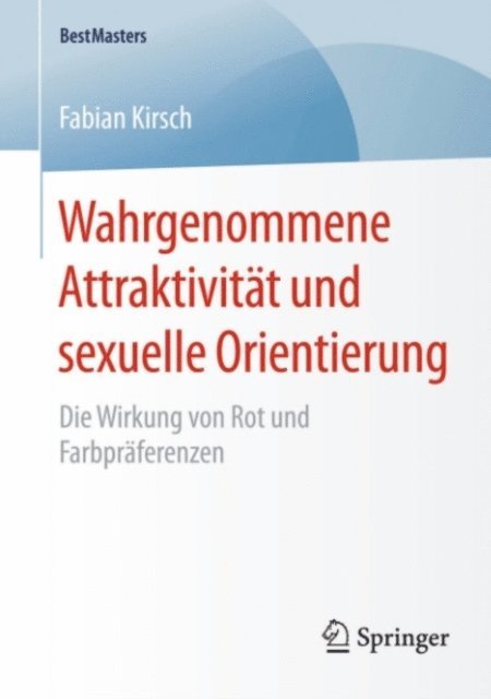 Fabian Kirsch - Wahrgenommene Attraktivität und sexuelle Orientierung, E-bok
